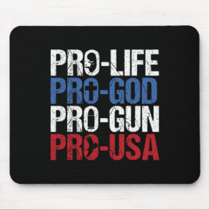 Pro Life God Gun Usa Conservative Republican Pro A Mouse Pad