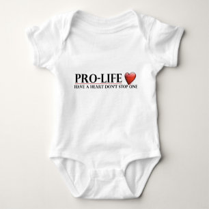 Pro-Life Have A Heart Don't Stop One Baby Bodysuit