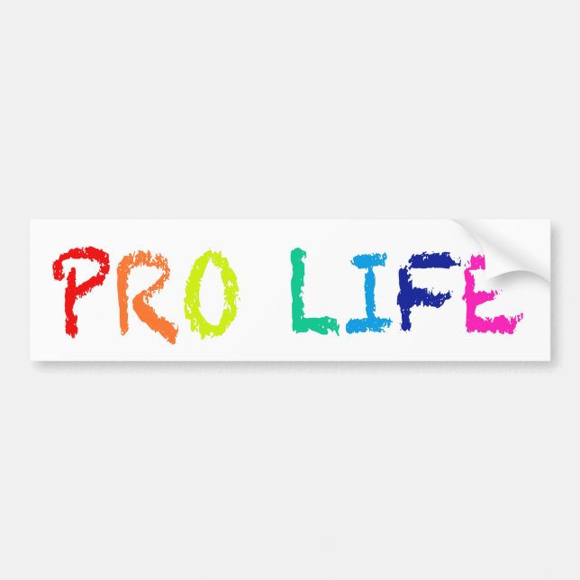 “PRO LIFE” (IN RAINBOW CRAYONS) BUMPER STICKER (Front)