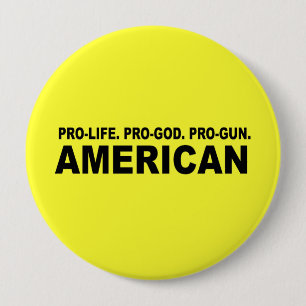 Pro-life. Pro-God. Pro-Gun American 10 Cm Round Badge