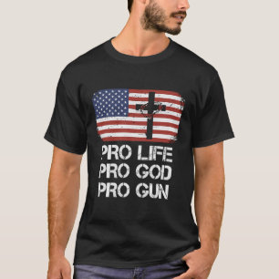Pro Life Pro God Pro Gun Conservative T-Shirt