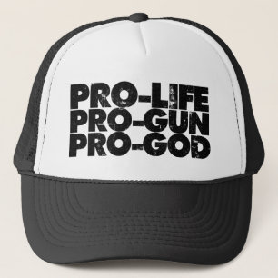 Pro-life Pro-gun Pro-god Trucker Hat