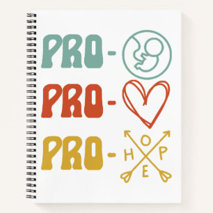 Pro-Life Pro-Love Pro-Hope Vintage Notebook