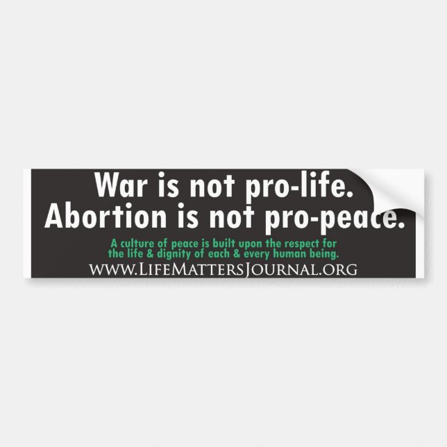 Pro-life/Pro-peace Bumper Sticker (Front)