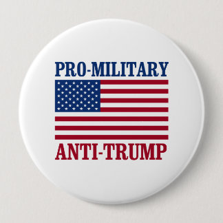 Pro-Military Anti-Trump - Anti-Trump - 10 Cm Round Badge