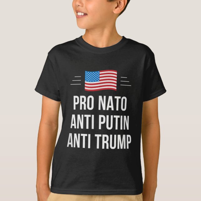 Pro Nato - Anti Putin - Anti Trump - , Small  T-Shirt (Front)