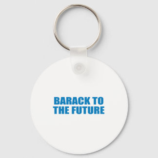Pro-Obama - BARACK TO THE FUTURE Key Ring