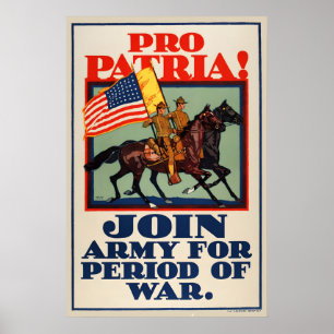 Pro Patria! Join the Army! WWI Army Horse Cavalry Poster
