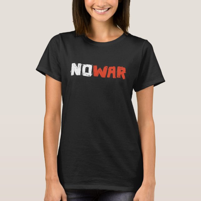 Pro Peace, Anti War T-Shirt (Front)