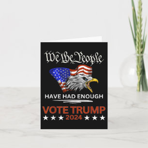 Pro Republican Vote Trump 2024 We The People Have Card