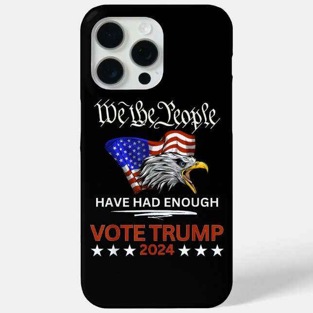 Pro Republican VOTE TRUMP 2024 We the People Have  Case-Mate iPhone Case (Back)
