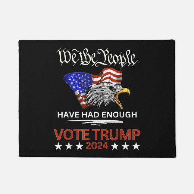 Pro Republican VOTE TRUMP 2024 We the People Have  Doormat (Front)