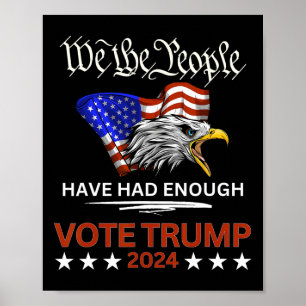 Pro Republican Vote Trump 2024 We The People Have  Poster
