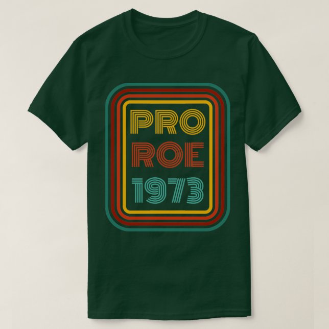 Pro roe 19732 T-Shirt (Design Front)
