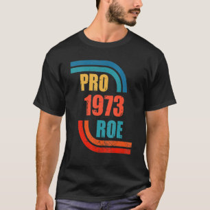 Pro Roe 1973 Distressed T-Shirt