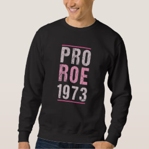 Pro Roe 1973 Pink Retro Fundamental Rights In Love Sweatshirt