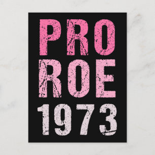 Pro Roe 1973 Postcard