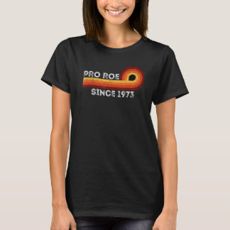 Pro Roe 1973 Pro Choice Feminism Vintage T-Shirt