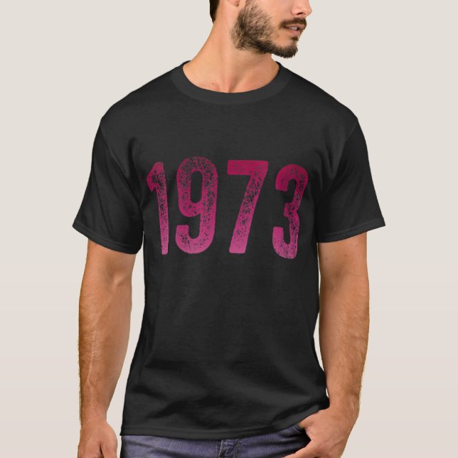 Pro Roe 1973 Protect Roe v Wade T-Shirt (Front)