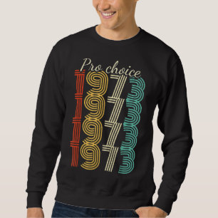Pro Roe Vintage 1973 Sweatshirt