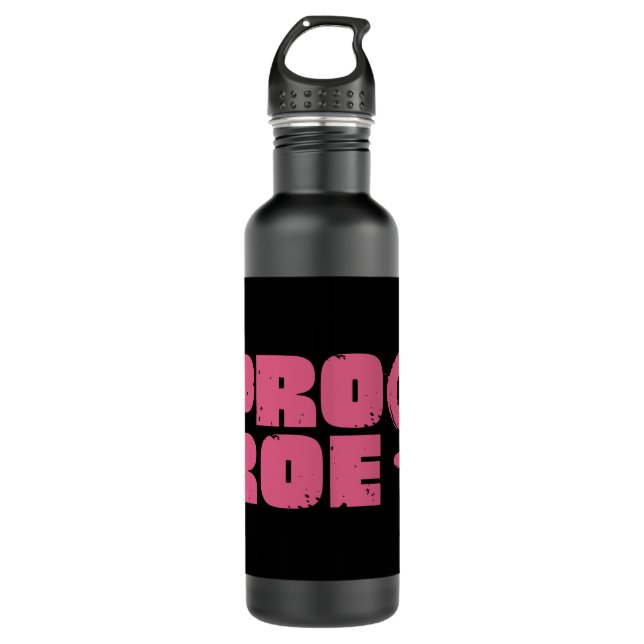 Pro Roe Women's Rights Word Art   710 Ml Water Bottle (Front)