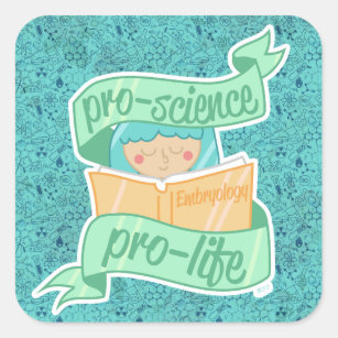"Pro-science, Pro-life" sticker