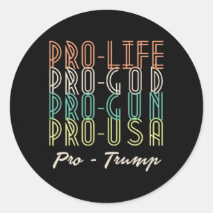 Pro Trump Life God Guns Republican Classic Round Sticker