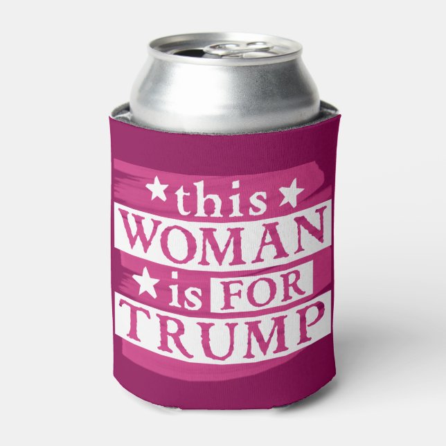 pro Trump | this Woman is for Trump Election Gear Can Cooler (Can Front)