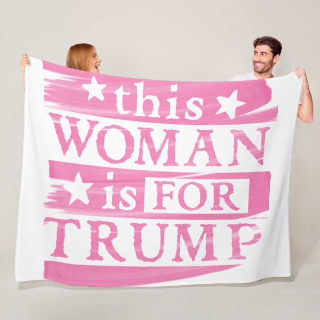 pro Trump - this Woman is for Trump PINK Fleece Blanket (In Situ)