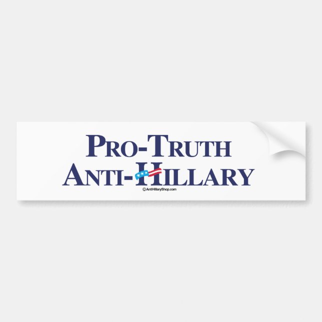 Pro-Truth Anti-Hillary - Anti-Hillary -.png Bumper Sticker (Front)