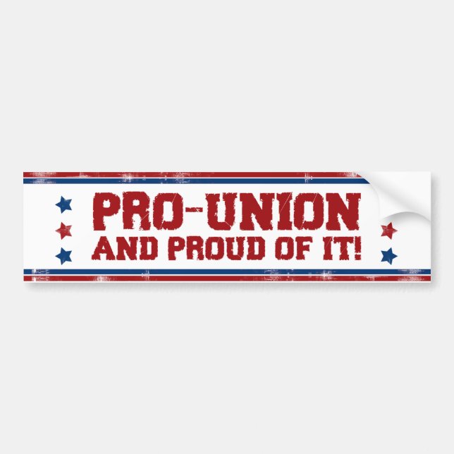 Pro-Union And Proud Of It Labour Unions Trade Unio Bumper Sticker (Front)