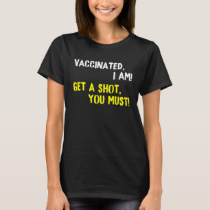 Pro Vaccine Gift Funny Vaccination Get A Shot T-Shirt