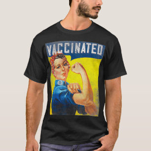 Pro Vaccine, I Got Vaccinated, Want a hug Rosie Th T-Shirt