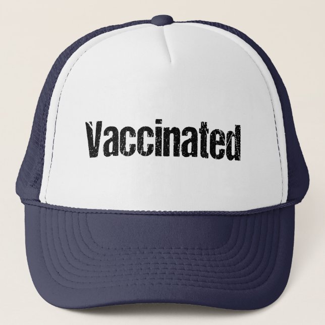 Pro-Vaccine, Vaccinated AF, Vaccinated Trucker Hat (Front)