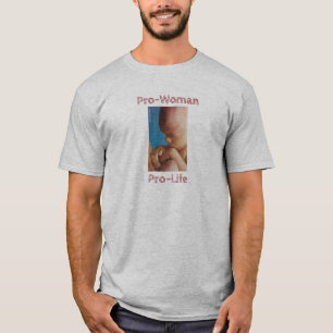 Pro-Woman Pro-Life T-Shirt