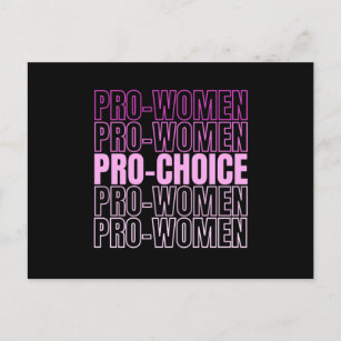 Pro Women Pro Choice - Abortion Rights Postcard