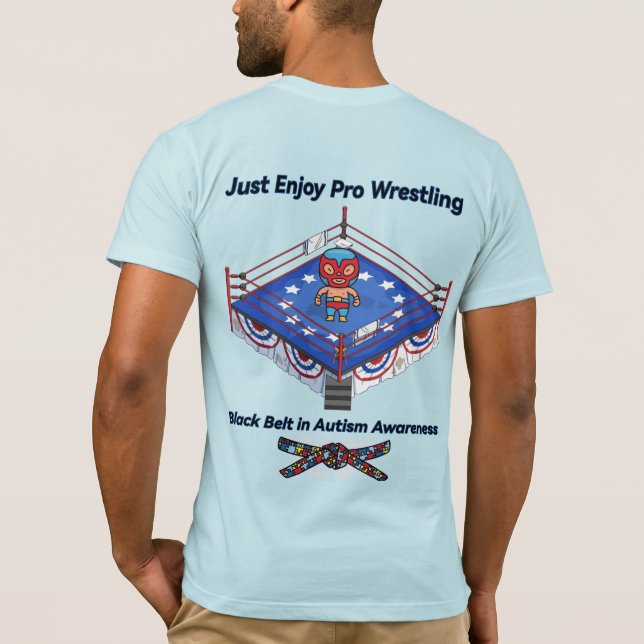 Pro Wrestling is Art T-Shirt (Back)