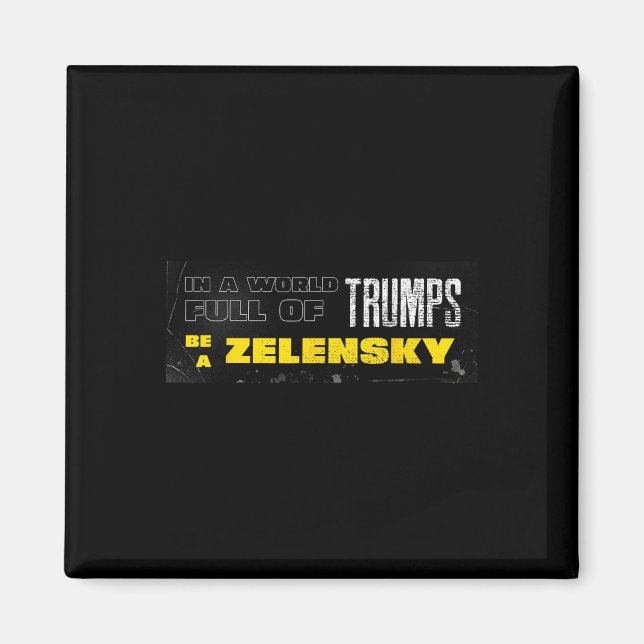 Pro Zelensky Be Zelensky Support Ukraine  Magnet (Front)