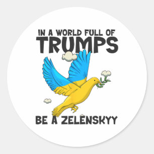 Pro Zelensky The World Needs More Zelensky's Suppo Classic Round Sticker