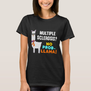 Prob-llama Multiple Sclerosis Warrior Survivor Awa T-Shirt