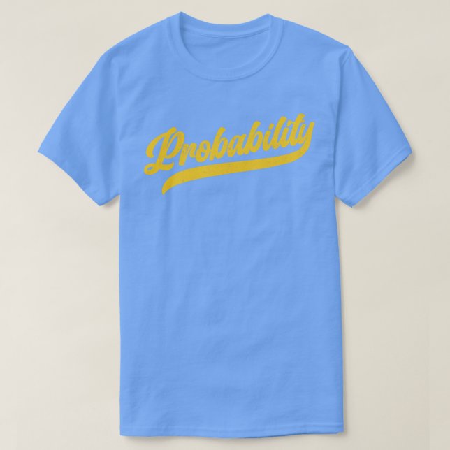 Probability Cool Math T-Shirt (Design Front)