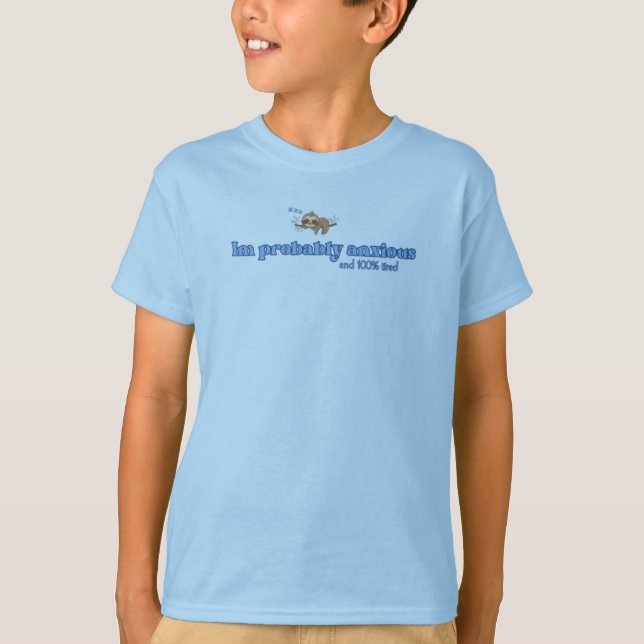 Probably Anxious Funny Sloth  T-Shirt (Front)