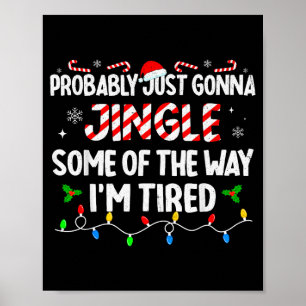 Probably Just Going To Jingle Some Of The Way For  Poster