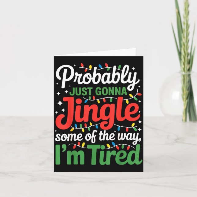 Probably Just Going To Jingle Some Of The Way Funn Card (Front)