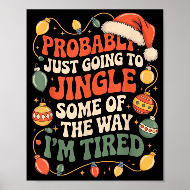 Probably Just Going To Jingle Some Of The Way Men  Poster (Front)