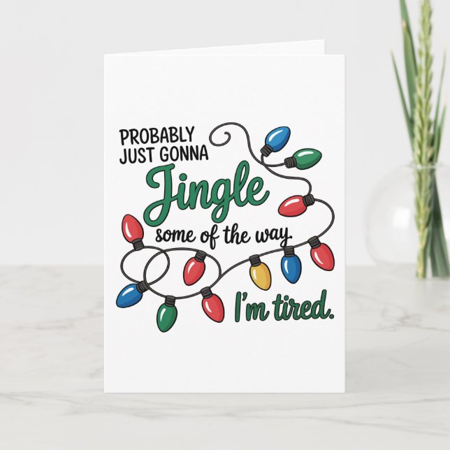 Probably Just Gonna Jingle Christmas  Card (Front)