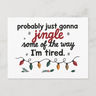 Probably Just Gonna Jingle Christmas Xmas Lights Holiday Postcard