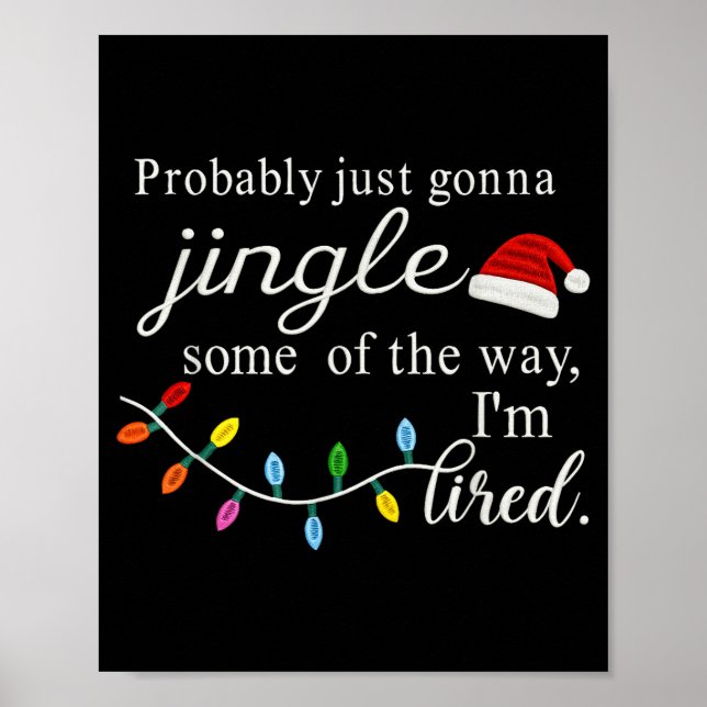 Probably Just Gonna Jingle Some Of The Way For Men Poster (Front)