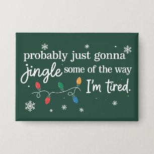 Probably Just Gonna Jingle Some Of The Way I'm 