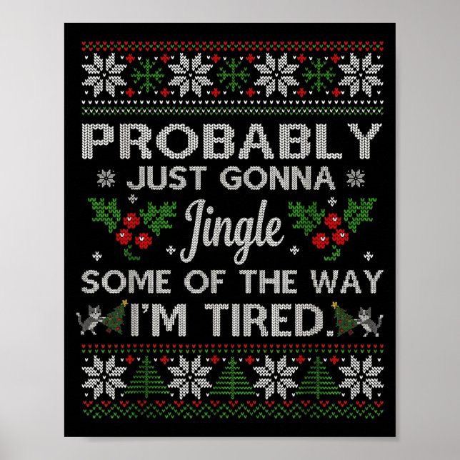 Probably Just Gonna Jingle Some Of The Way I'm Tir Poster (Front)